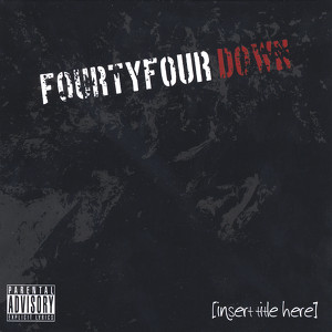 FourtyFour Down