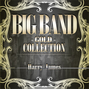 Big Band Gold Collection ( Harry James ) album