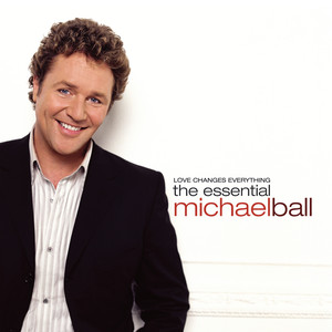 Love Changes Everything - The Essential Michael Ball (2CD set) album