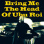 Bring Me The Head Of Ubu Roi cover