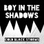 Boy In The Shadows