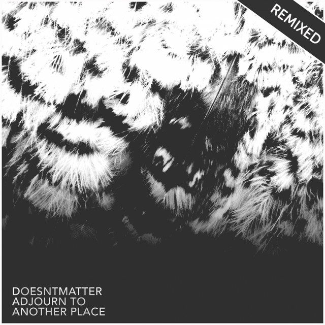 Adjourn To Another Place Remixed
