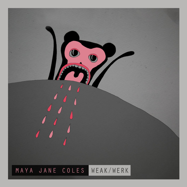 Weak - Maya Jane Coles