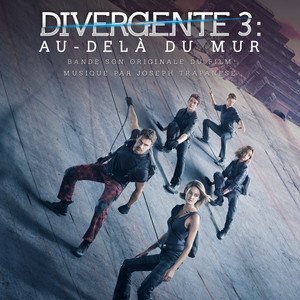 Divergente 3 : Au delà du mur (Bande son originale du film) album