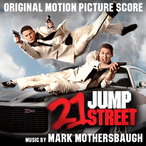 21 Jump Street (Original Motion Picture Score) album