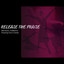 Release the Praise featuring Nicci Canada Albumcover