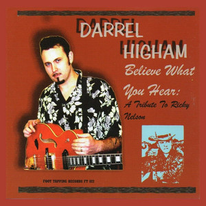 Believe What You Hear: A Tribute to Ricky Nelson album