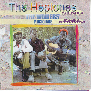 The Heptones Sing, The Wailers' Musicians Play Riddim cover