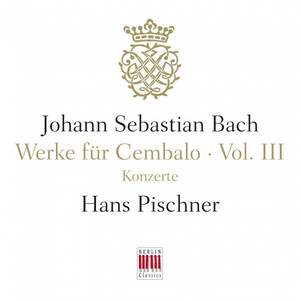 J. S. Bach: Werke für Cembalo, Vol. III - Konzerte album