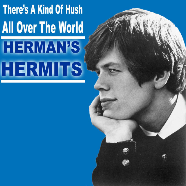 Herman's Hermits There's A Kind Of Hush