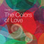 The Colors Of Love cover