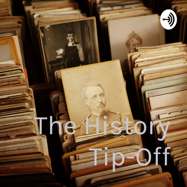 The History Tip-Off | Podcast on Spotify