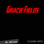 Classic Hits By Gracie Fields cover