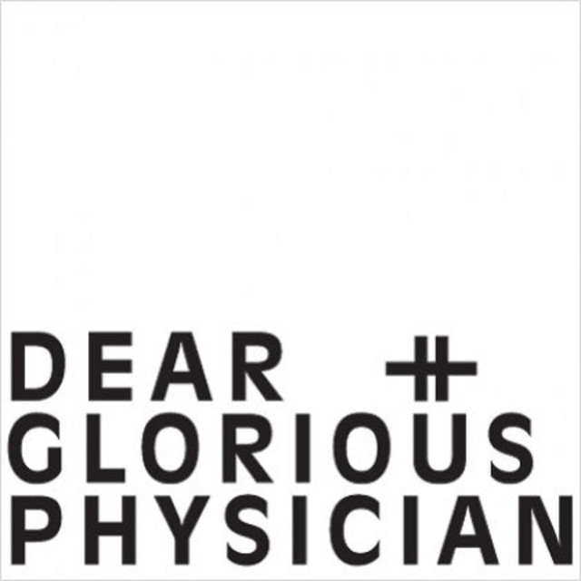 Dear & Glorious Physician Photo