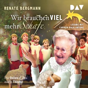 Wir brauchen viel mehr Schafe. Die Online-Omi macht Theater (Lesung) Audiobook