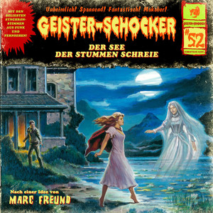 Folge 52: Der See der stummen Schreie Audiobook