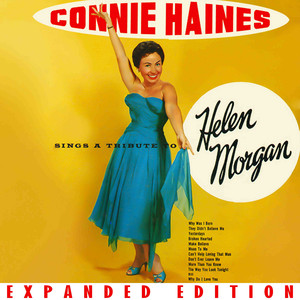 Connie Haines Sings A Tribute To Helen Morgan (Expanded Edition) album