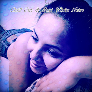 Chill Out & Rest White Noise album