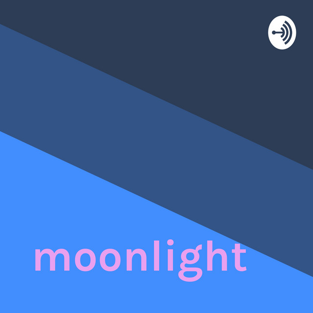 moonlight | Podcast on Spotify