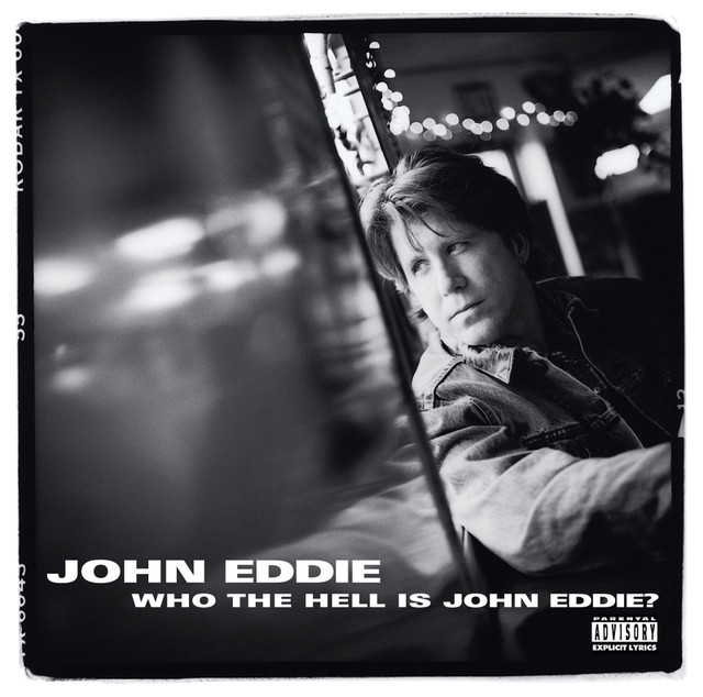 Who The Hell Is John Eddie? cover