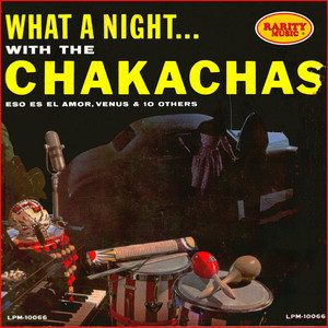 What a Night...With the Chakachas cover