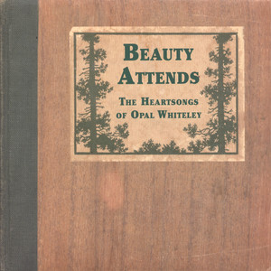 Beauty Attends: The Heartsongs of Opal Whiteley cover