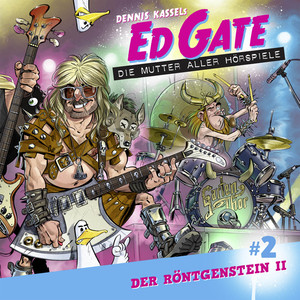 Ed Gate - Die Mutter aller Hörspiele, Folge 2: Der Röntgenstein - Teil 2 von 2