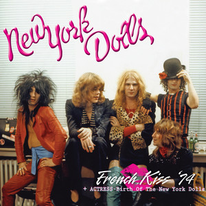 French Kiss '74 + Actress - Birth of the New York Dolls album