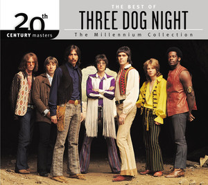 The Best Of Three Dog Night 20th Century Masters The Millennium Collection Best Of Three Dog Night album