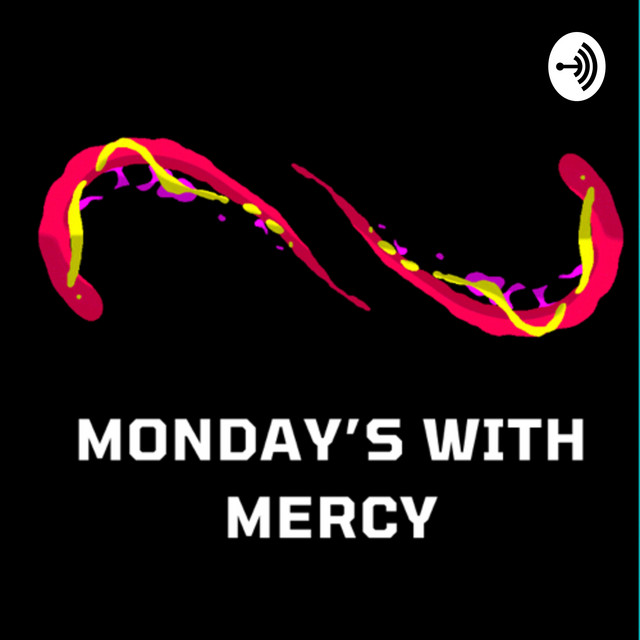 Monday’s With Mercy | Podcast on Spotify