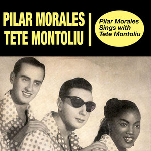 Pilar Morales Sings With Tete Montoliu (Bonus Track Version) album