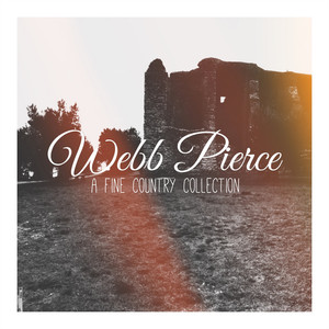 Webb Pierce - A Fine Country Collection album