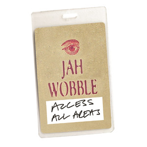 Access All Areas - Jah Wobble (Audio Version) album