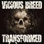 Vicious Breed Transformed Albumcover