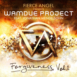 Fierce Angel Presents Wamdue Project - Forgiveness, Vol. 1 album