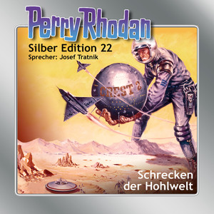 Schrecken der Hohlwelt - Perry Rhodan - Silber Edition 22