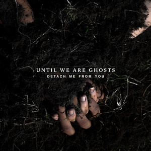 Until We Are Ghosts Photo