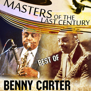 Masters Of The Last Century: Best of Benny Carter album
