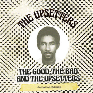 The Good, The Bad & The Upsetters cover