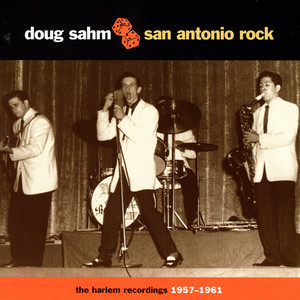 San Antonio Rock: The Harlem Recordings, 1957-1961 album