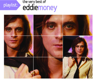 Playlist: The Very Best of Eddie Money cover