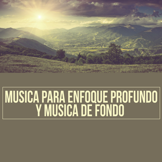 Musica para Enfoque Profundo y Musica de Fondo cover art
