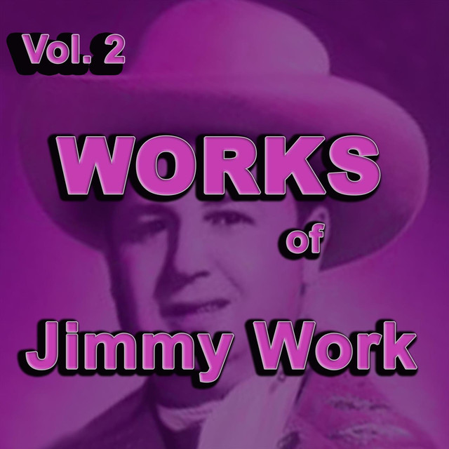 Works Of Jimmy Work, Vol. 2 cover