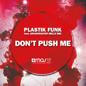 Don't Push Me (feat. Grandmaster Melle Mel) album