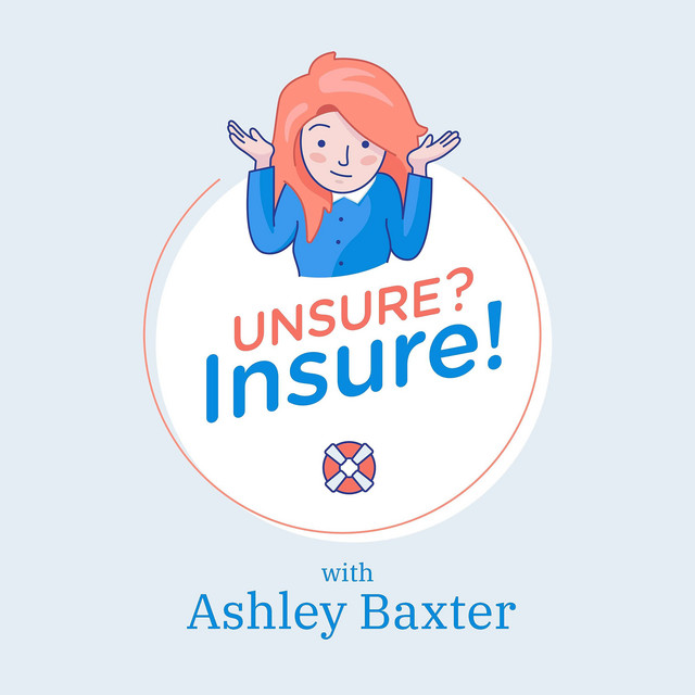 Unsure? Insure! | Podcast on Spotify