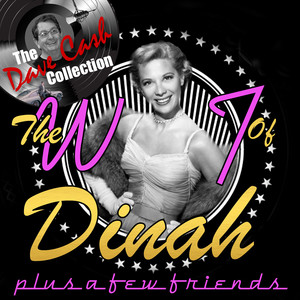 The W to Z of Dinah Plus a Few Friends The W to Z of Dinah album