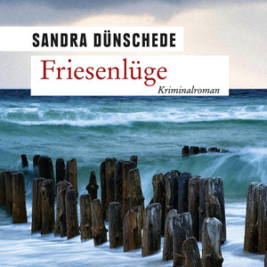 Friesenlüge (Ungekürzte Fassung)