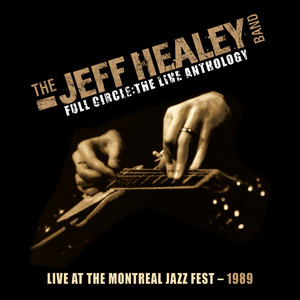 Live At The Montreal Jazz Fest 1989 (Full Circle - The Live Anthology) album
