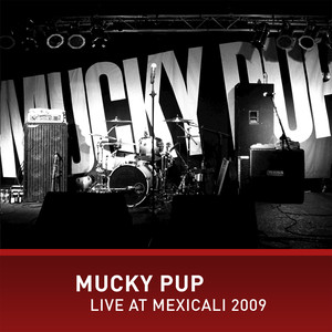 Mucky Pup Live at Mexicali cover