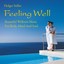Feeling Well: Beautiful Wellness Music for Body, Mind and Soul Albumcover